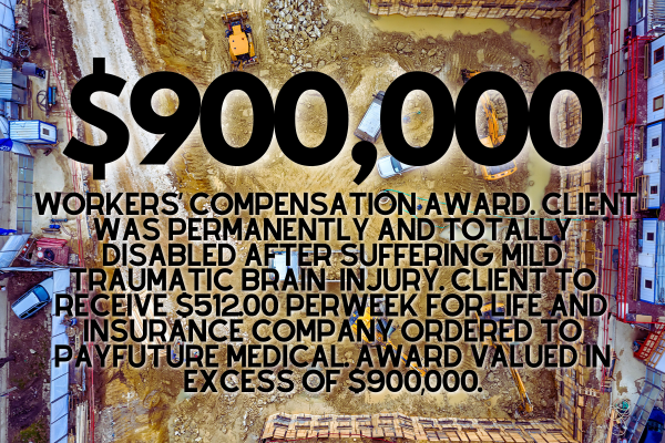 The Work Comp Center: $900,000 Workers’ Compensation Award. Client was permanently and totally disabled after suffering mild traumatic brain injury. Client to receive $512.00 per week for life and, insurance company ordered to pay future medical. Award valued in excess of $900,000.