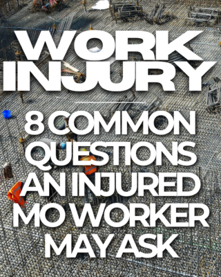 Work Injury: 8 Common Questions an Injured MO Worker May Ask