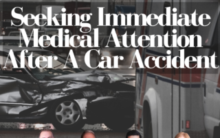 Seeking Immediate Medical Attention After A Car Accident